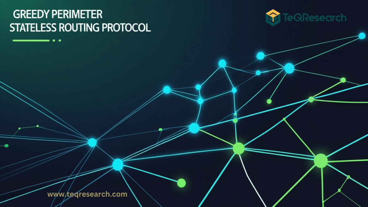 Greedy Perimeter Stateless Routing